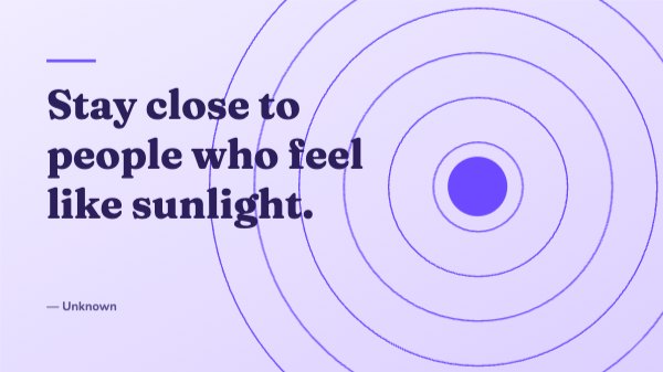 Stay close to people who feel like sunlight Desktop Wallpaper