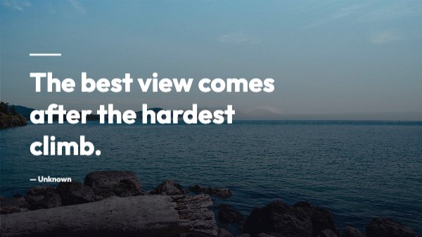 The best view comes after the hardest climb Desktop Wallpaper