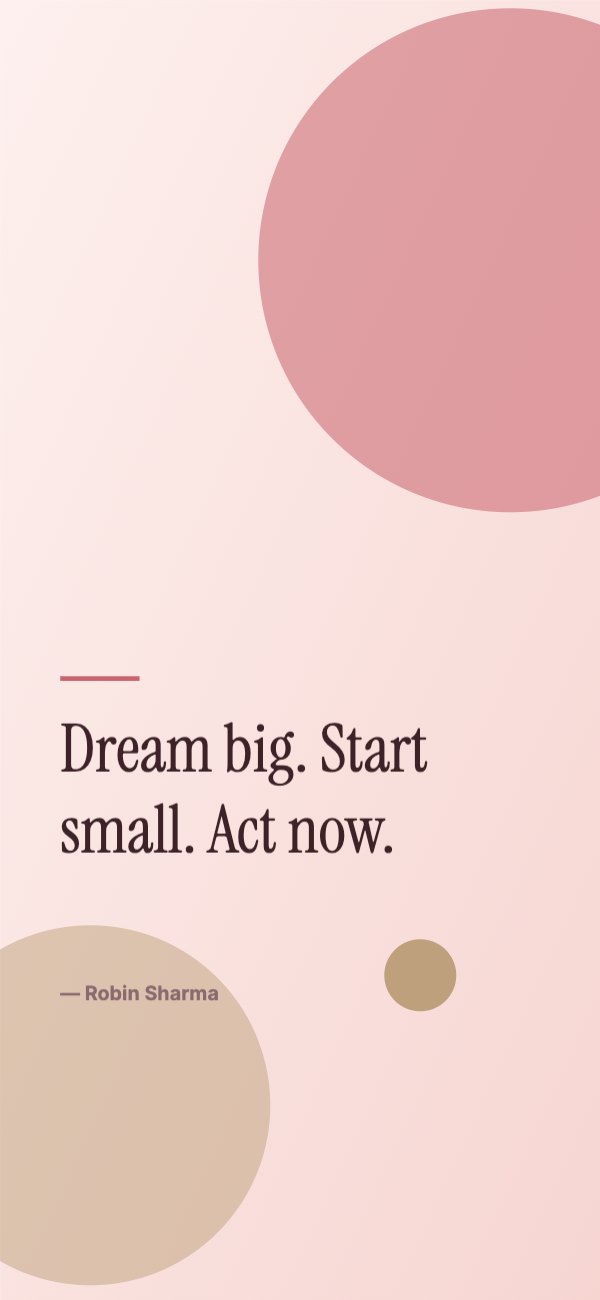 Dream big. Start small. Act now Phone Wallpaper
