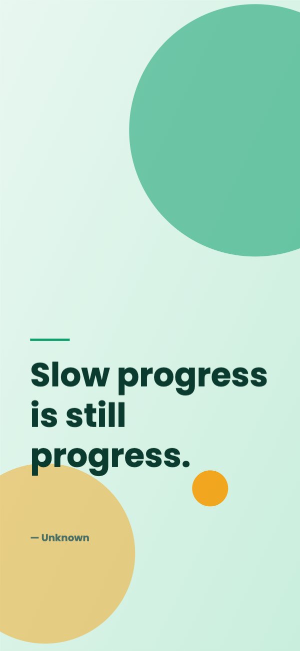 Slow progress is still progress Phone Wallpaper