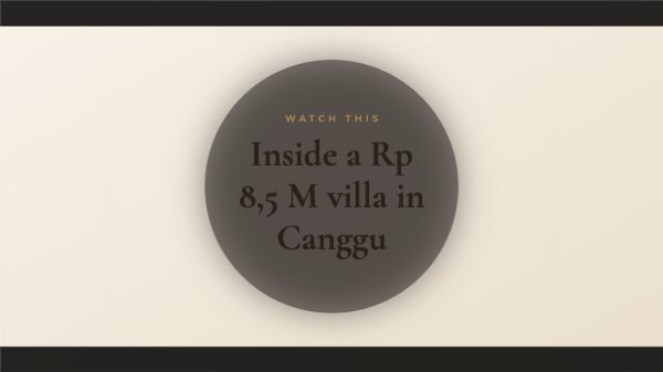 Inside a Rp 8,5 M villa in Canggu Video