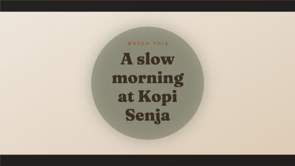 A slow morning at Kopi Senja Video