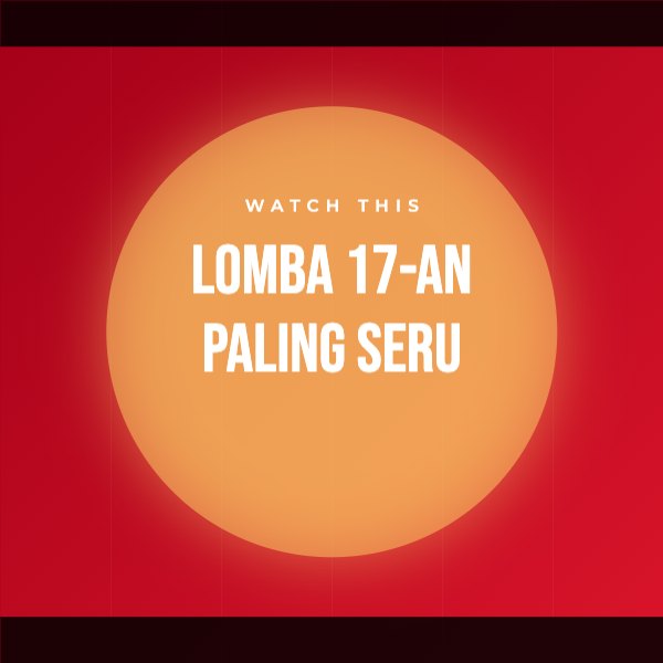 Lomba 17-an paling seru Animated Post